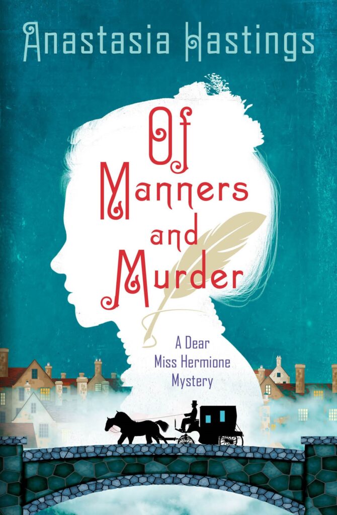 Of Manners and Murder by Anastasia Hastings